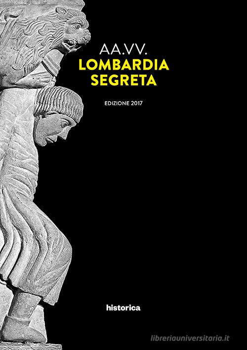 Lombardia segreta edito da Historica Edizioni