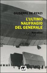 L' ultimo naufragio del generale di Giuseppe De Renzi edito da Mnamon