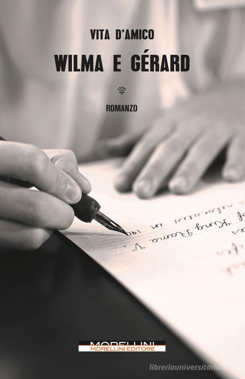 Libro Wilma e Gerard di Vita D'Amico Varianti di Morellini