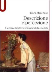 Descrizione e percezione. I sensi nella lettaratura naturalista e verista di Dora Marchese edito da Mondadori Education