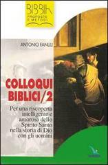 Colloqui biblici vol.2 di Antonio Fanuli edito da Elledici