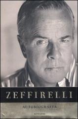 Autobiografia di Franco Zeffirelli edito da Mondadori