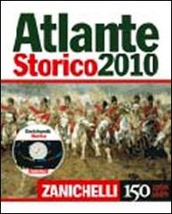 Atlante storico 2010. Con CD-ROM edito da Zanichelli