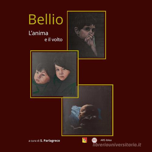 L'anima e il volto di Emanuele Bellio edito da Operaincerta Editore