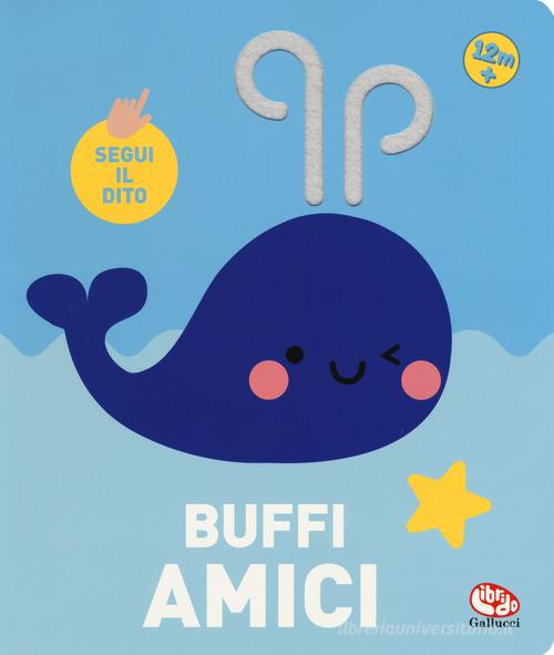Buffi amici. Segui il dito edito da Librido Gallucci