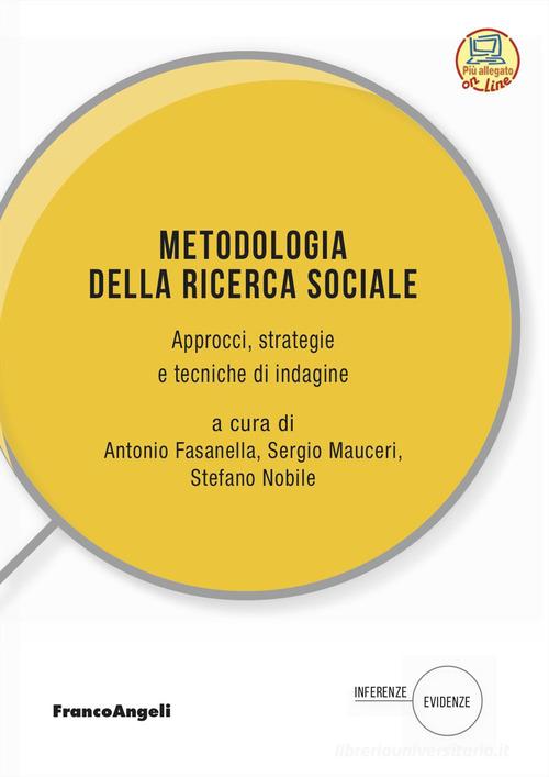 Metodologia della ricerca sociale. Approcci, strategie e tecniche di indagine. Con espansione online edito da Franco Angeli