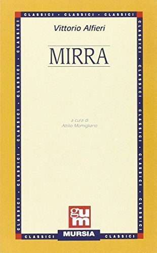 Mirra di Vittorio Alfieri edito da Mursia