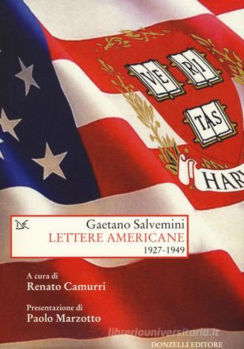 Lettere americane 1927-1949 di Gaetano Salvemini edito da Donzelli