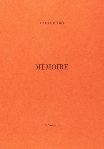 Mémoire pour le Comte Cagliostro di Alessandro (conte di) Cagliostro edito da Arché