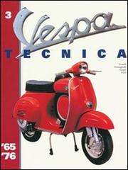 Vespa Tecnica vol.3 di Roberto Leardi, Luigi Frisinghelli, Giorgio Notari edito da CLD Libri