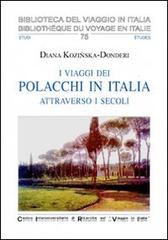 I viaggi dei polacchi in Italia attraverso i secoli di Diana Kozinska Donderi edito da CIRVI