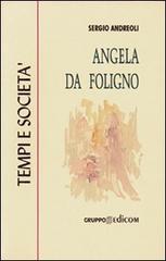 Angela da Foligno di Sergio Andreoli edito da Gruppo Edicom
