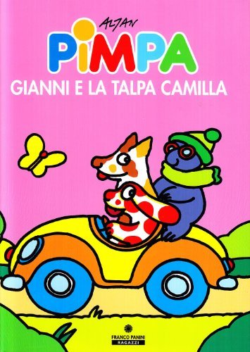 Pimpa, Gianni e la talpa Camilla. Ediz. illustrata di Altan edito da Franco Cosimo Panini
