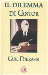 Il dilemma di Cantor di Carl Djerassi edito da Di Renzo Editore