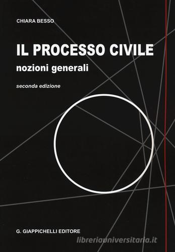 Il processo civile. Nozioni generali di Chiara Besso edito da Giappichelli