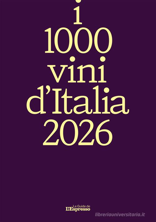 I 1000 vini d'Italia 2026 edito da I libri de L'Espresso