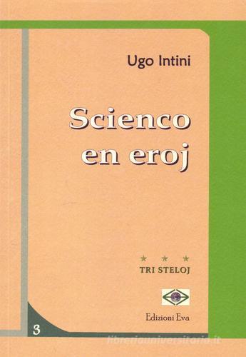 Scienco en eroj. Testo esperanto di Ugo Intini edito da Edizioni Eva