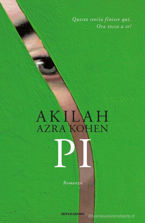 Pi di Akilah Azra Kohen edito da Mondadori