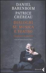 Dialoghi su musica e teatro. Tristano e Isotta di Daniel Barenboim, Patrice Chéreau edito da Feltrinelli