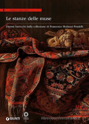 Le stanze delle muse. Dipinti barocchi dalla collezione di Francesco Molinari Pradelli. Catalogo della mostra (Firenze, 11 febbraio-11 maggio 2014) edito da Giunti Editore