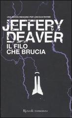 Il filo che brucia di Jeffery Deaver edito da Rizzoli