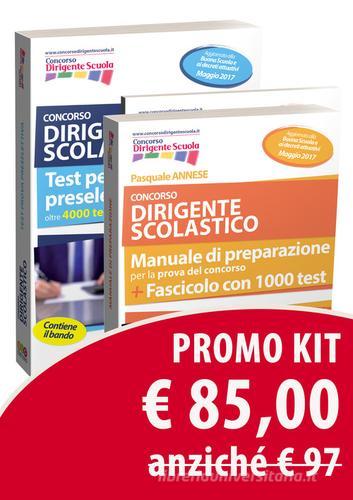 Kit Concorso dirigente scolastico. Manuale di preparazione-Test per la prova preselettiva di Pasquale Annese edito da Neldiritto Editore