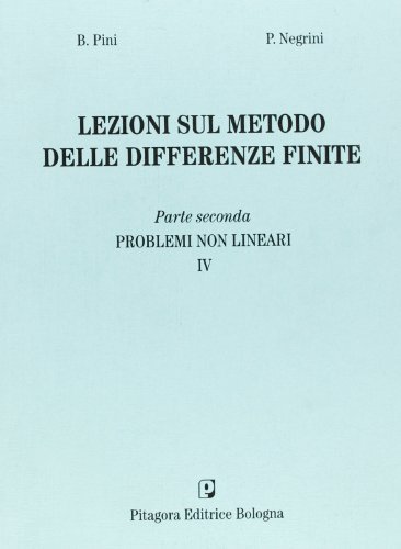 Lezioni sul metodo delle differenze finite vol.2.4 di Bruno Pini, Paolo Negrini edito da Pitagora