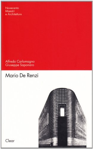Mario De Renzi di Alfredo Carlomagno, Giuseppe Saponaro edito da CLEAR
