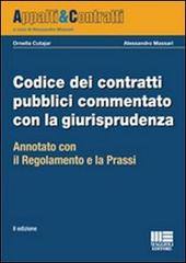 Codice dei contratti pubblici commentato con la giurisprudenza. Annotato con il regolamento e la prassi di Ornella Cutajar, Alessandro Massari edito da Maggioli Editore