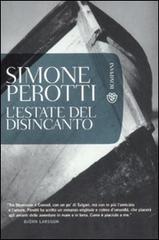 L' estate del disincanto di Simone Perotti edito da Bompiani