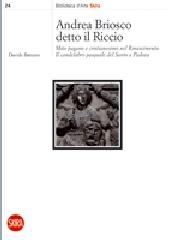Andrea Briosco detto il Riccio. Mito pagano e cristianesimo nel Rinascimento. Il candelabro pasquale del Santo a Padova di Davide Banzato edito da Skira
