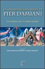 La «Grammatica di Cristo» di Pier Damiani. Un maestro per il nostro tempo edito da Gabrielli Editori