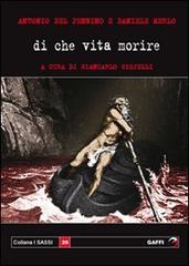Di che vita morire? di Antonio Del Pennino edito da Gaffi Editore in Roma