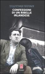 Confessioni di un ribelle irlandese di Brendan Behan edito da Giano