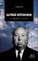 Alfred Hitchcock. Un viaggio nel suo mondo sonoro di Martina Galeri edito da Universitalia