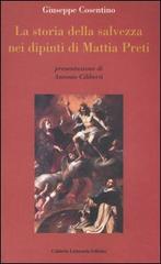 La storia della salvezza nei dipinti di Mattia Preti di Giuseppe Cosentino edito da Calabria Letteraria