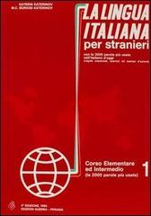 La lingua italiana per stranieri. Corso elementare ed intermedio vol.1 di Katerin Katerinov, M. Clotilde Boriosi Katerinov edito da Guerra Edizioni