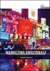 Marketing emozionale. Strategie di comunicazione nel mercato della new generation di Massimo Barberis edito da Casini