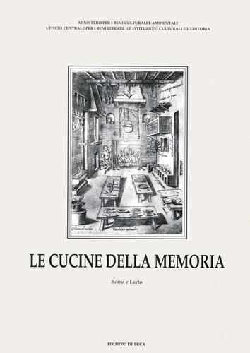 Le cucine della memoria vol.2 edito da De Luca Editori d'Arte