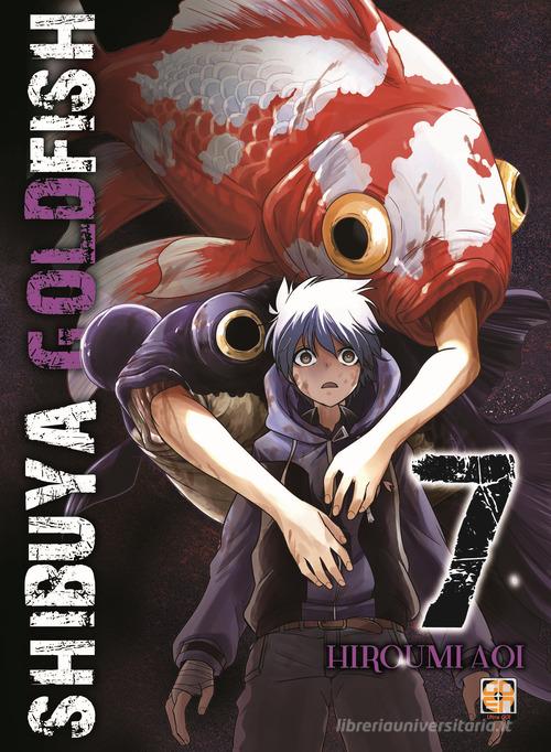 Shibuya goldfish vol.7 di Hiroumi Aoi edito da Goen