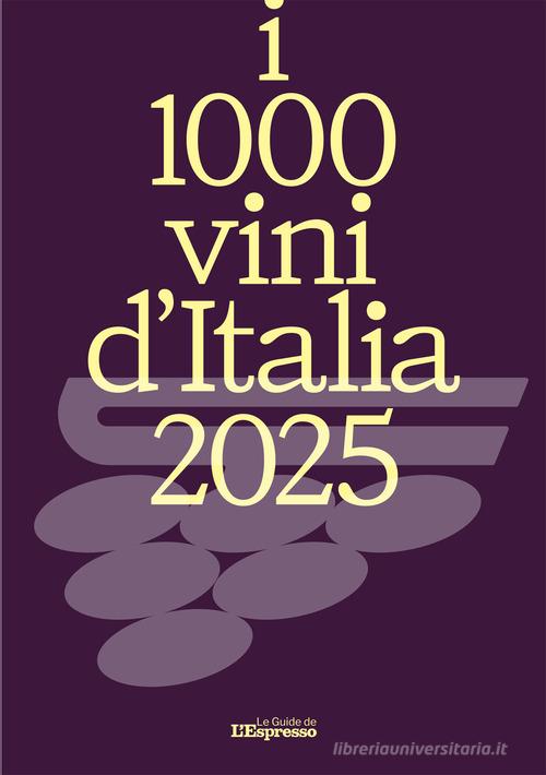 I 1000 vini d'Italia 2025 edito da I libri de L'Espresso