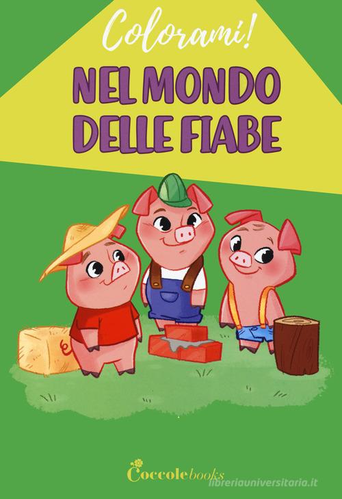 Nel mondo delle fiabe di Daniela Valente edito da Coccole Books