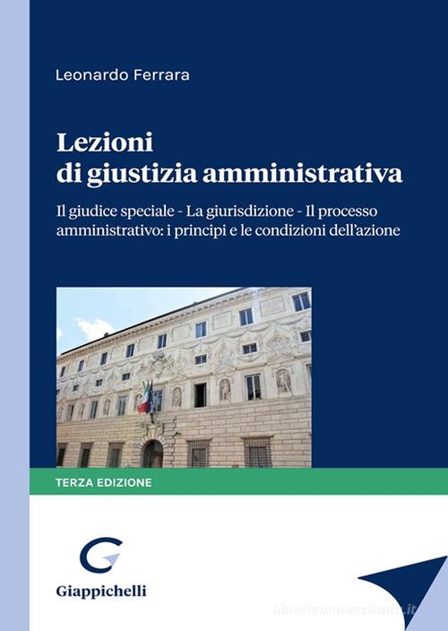 Lezioni di giustizia amministrativa di Leonardo Ferrara edito da Giappichelli