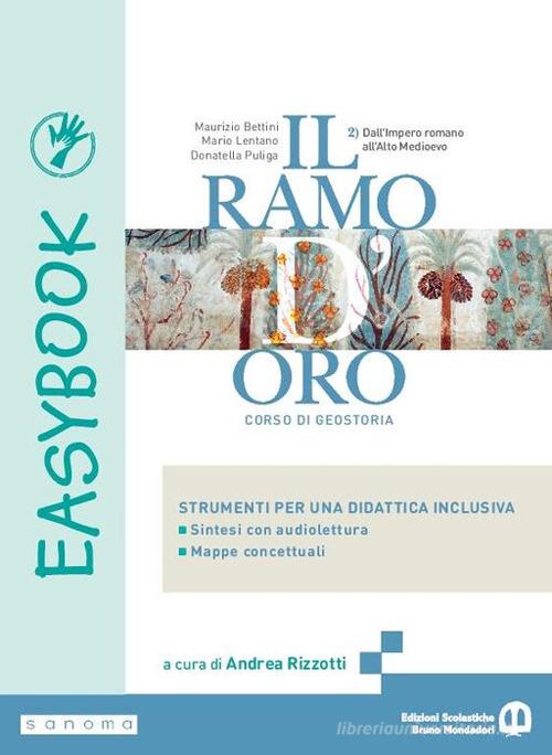 Il ramo d'oro. Easybook. Per le Scuole superiori. Con e-book. Con espansione online vol. 2 di Maurizio Bettini, Mario Lentano, Donatella Puliga edito da Edizioni Scolastiche Bruno Mondadori