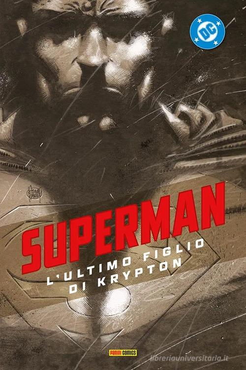 L'ultimo figlio di Krypton. Superman collection vol. 10 di Adam Kubert, Geoff Johns, Richard Donner edito da Panini Comics