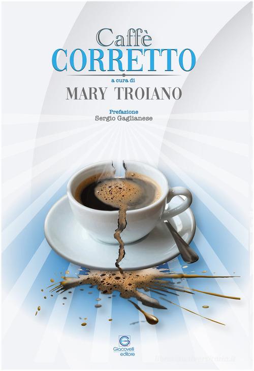 Libro Caffè corretto di Giacovelli Editore