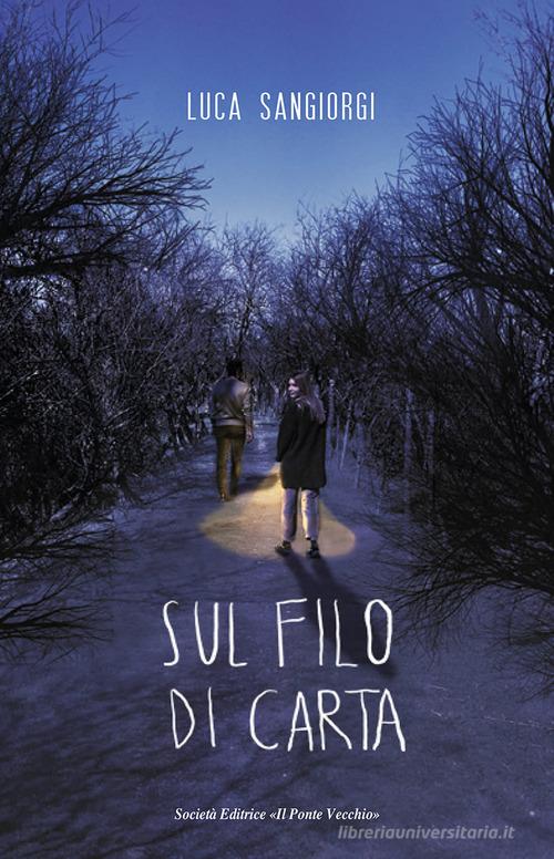 Libro Sul filo di carta di Luca Sangiorgi Cammei di Il Ponte Vecchio