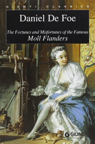 The fortunes and misfortunes of the famous Moll Flanders di Daniel Defoe edito da Giunti Editore