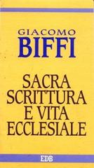 Sacra Scrittura e vita ecclesiale di Giacomo Biffi edito da EDB