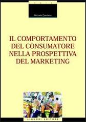 Il comportamento del consumatore nella prospettiva del marketing di Michele Quintano edito da Liguori
